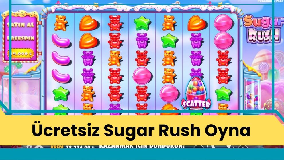 Ücretsiz Sugar Rush Oyna Ve Kasanı Free Spinlerle Katla